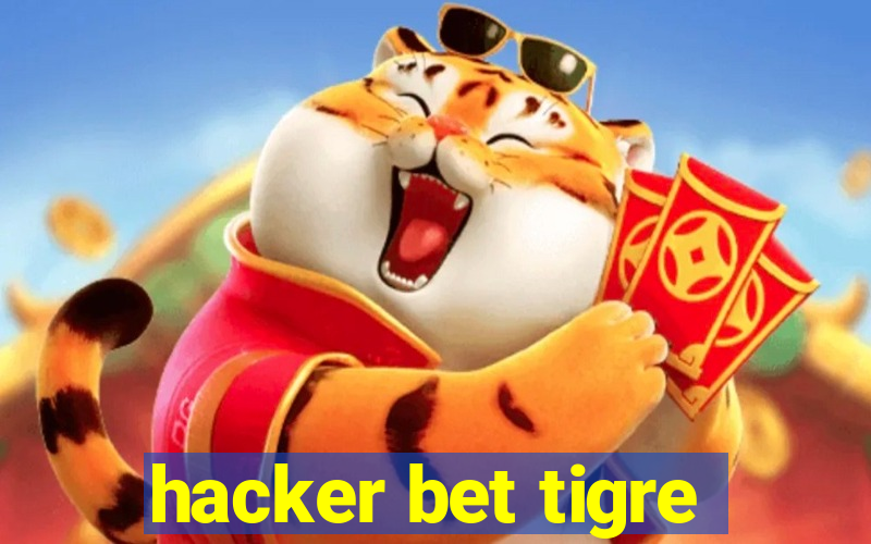 hacker bet tigre